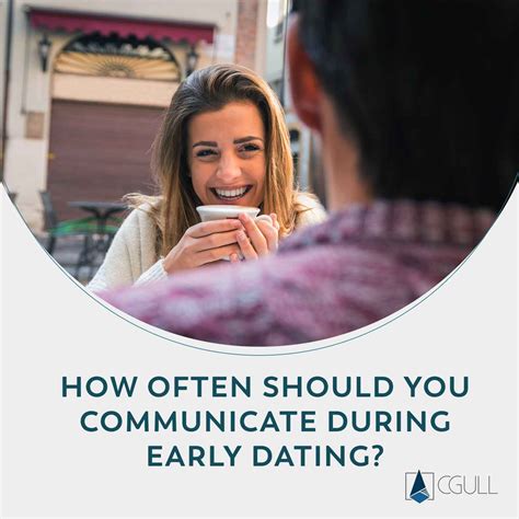 how often should you communicate when first dating